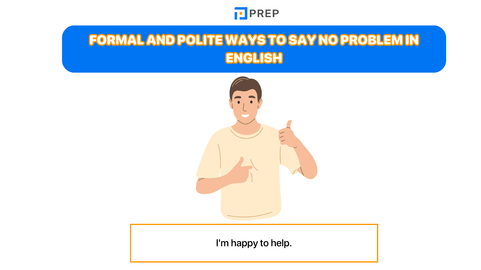 Formal and polite ways to say No Problem in English