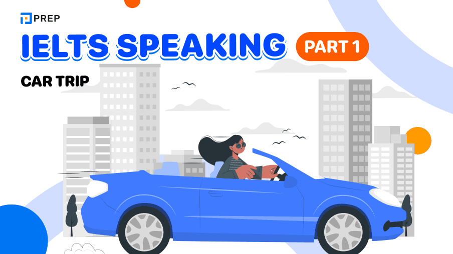 [Speaking Sample] IELTS Speaking Part 1: Car Trip