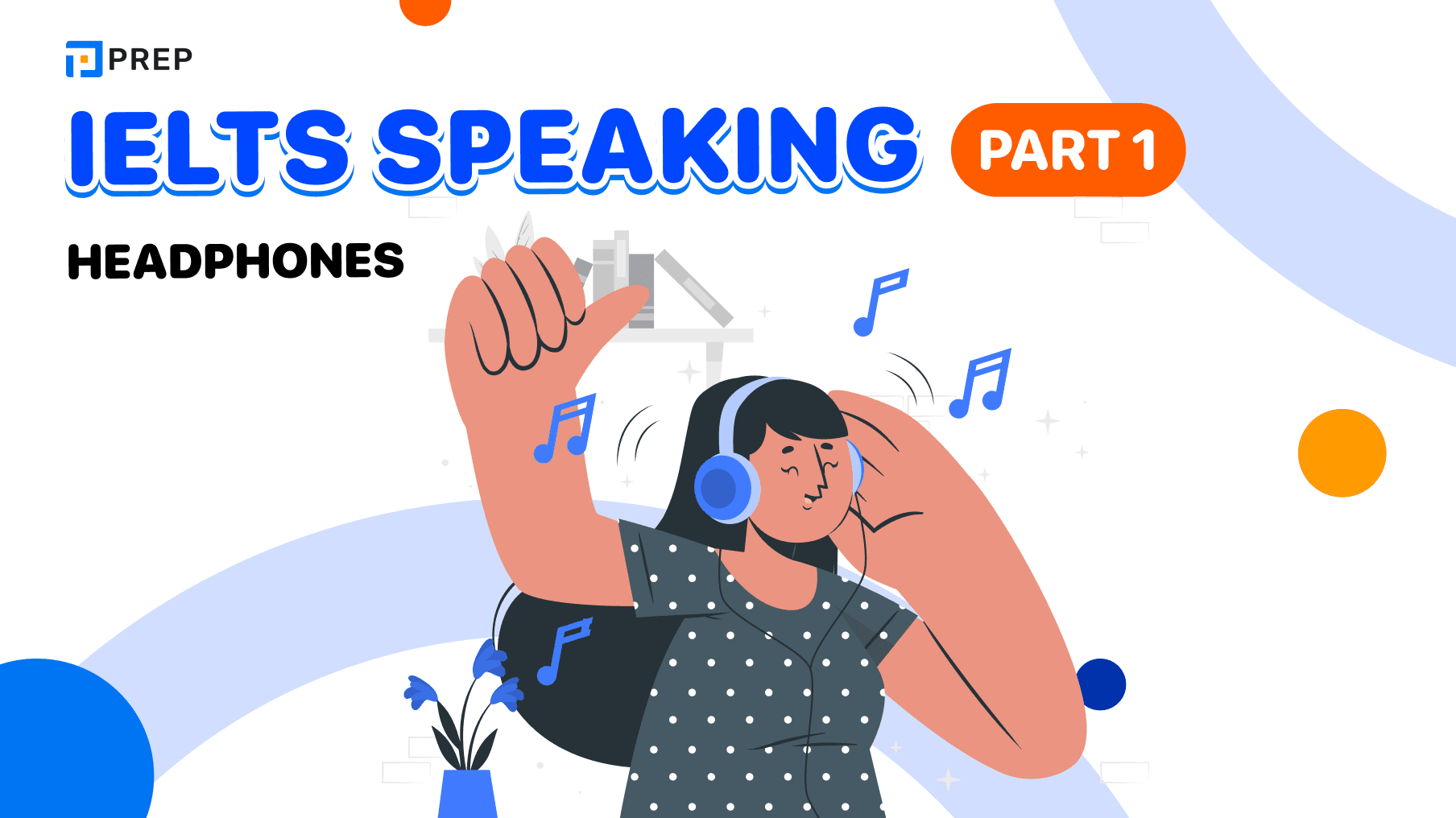 [SAMPLE SPEAKING] IELTS Speaking Part 1: Headphones