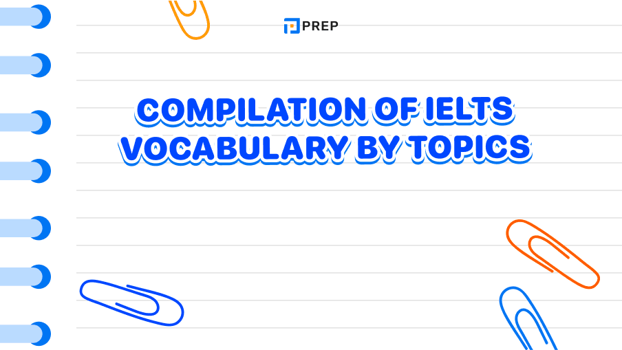 Compilation of IELTS vocabulary by topics