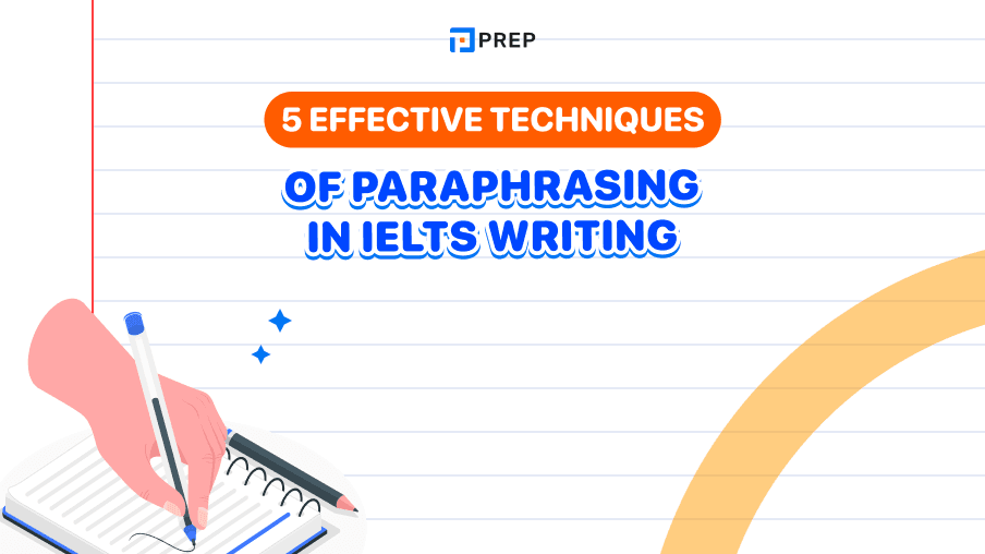 5 effective techniques of paraphrasing in IELTS Writing