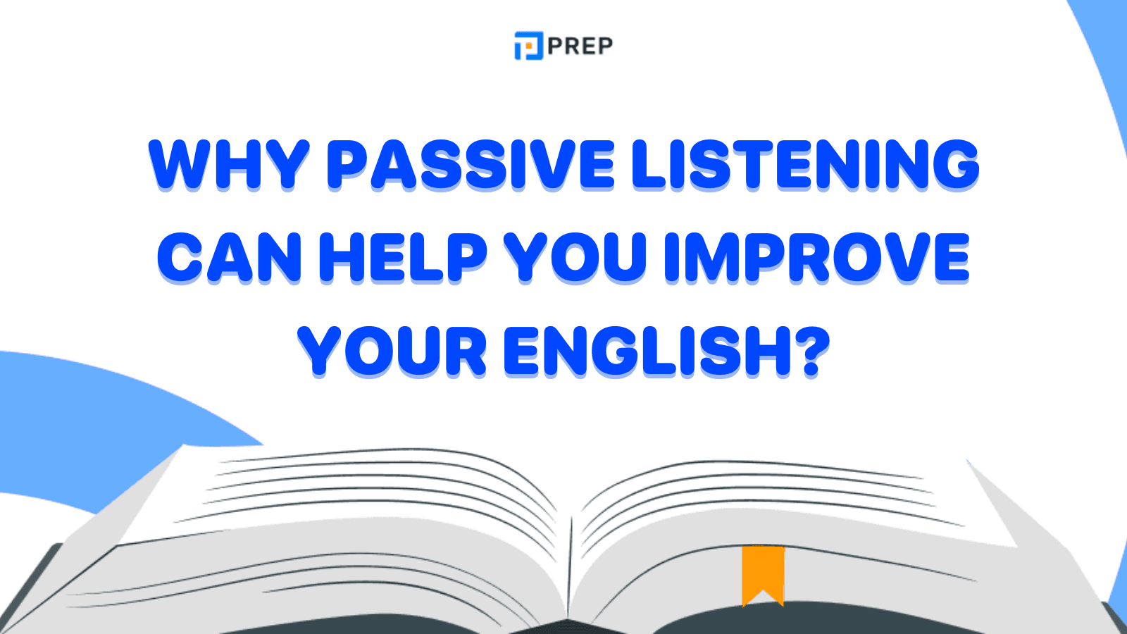 Why passive listening can help you improve your English?