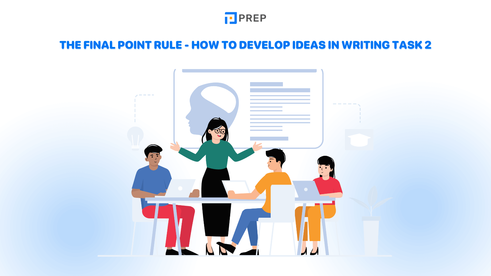 The Final Point Rule - How to Develop Ideas in Writing Task 2